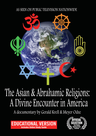 The Asian & Abrahamic Religions: A Divine Encounter In America - Educational Version
