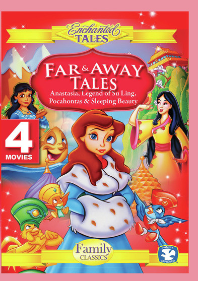 Far and Away Tales - Anastasia, Pocahontas, Legend of Su-Ling, Sleeping Beauty