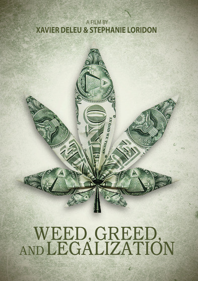 Weed, Greed & Legalization