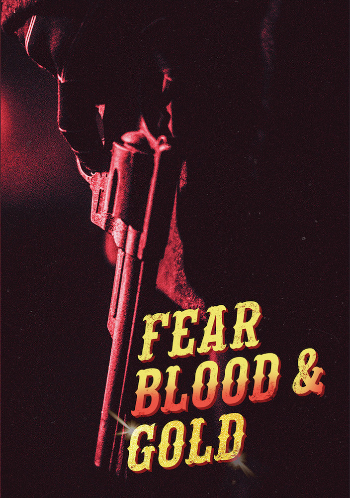 Fear Blood And Gold