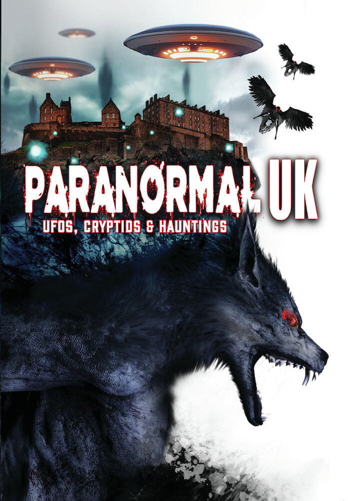 Paranormal UK - Cryptids And Hauntings