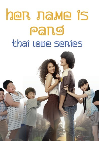 Thai Love Series - Her Name is Pang