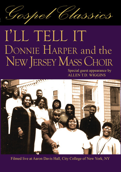I'll Tell It: Donnie Harper and the New Jersey Mass Choir