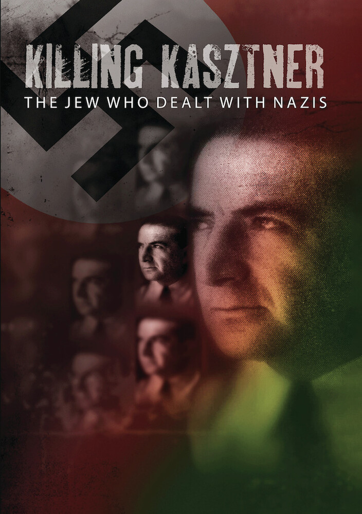 Killing Kasztner The Jew Who Dealt With Nazis