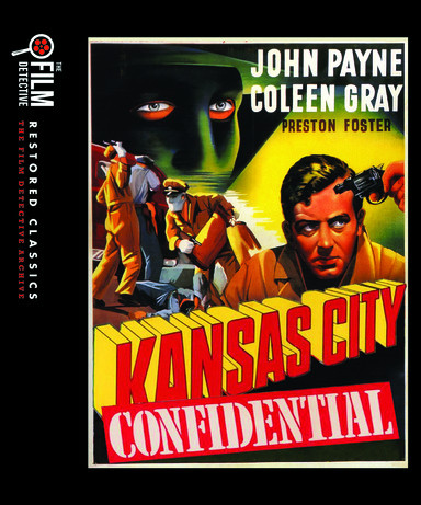Kansas City Confidential (The Film Detective Restored Version)