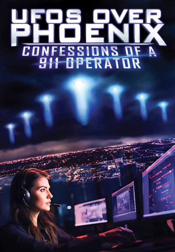 UFOs Over Phoenix - Confessions Of A 911 Operator