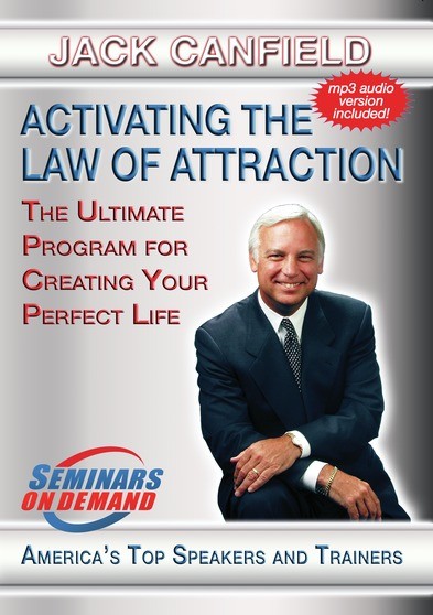 Activating the Law of Attraction - The Ultimate Program for Creating Your Perfect Life