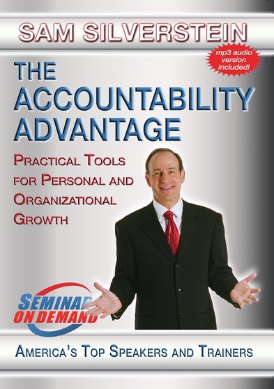 The Accountability Advantage - Practical Tools for Personal and Organizational Growth