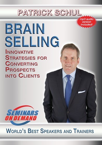 Brain Selling - Innovative Strategies for Converting Prospects into Clients