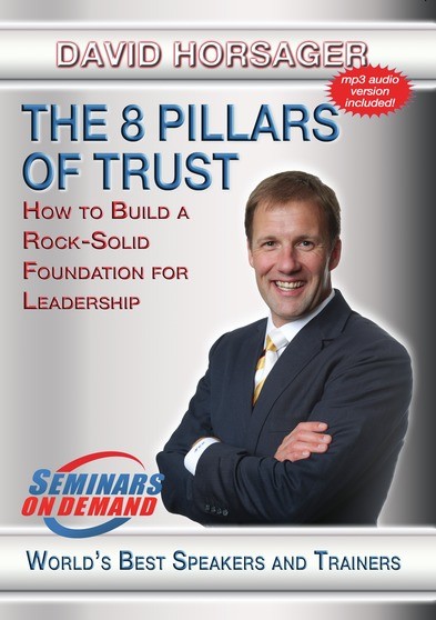 The 8 Pillars of Trust - How to Build a Rock Solid Foundation For Leadership