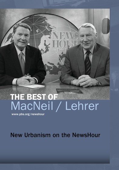 New Urbanism on the NewsHour