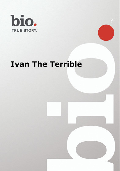 Biography --  Biography Ivan The Terrible