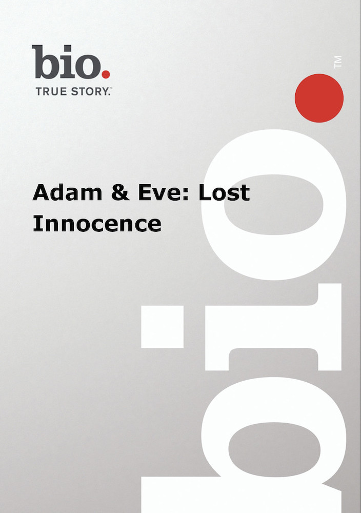 Biography - Adam And Eve Lost Innocence