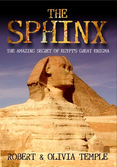 The Sphinx: the Amazing Secret of Egypts Great Enigma