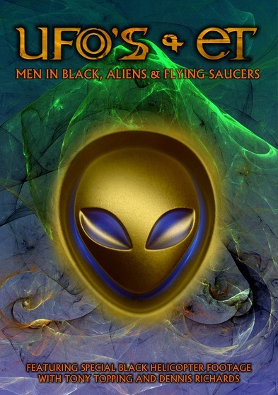 Ufos and Ets: Men in Black, Aliens and Flying Saucers