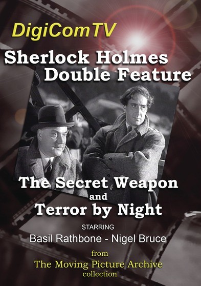 Sherlock Holmes Double Feature - The Secret Weapon (1943) & Terror By Night (1946)