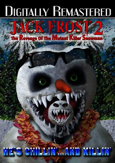 Jack Frost 2: Revenge of the Mutant Killer Snowman - Digitally Remastered