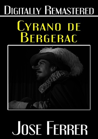 Cyrano de Bergerac -- Digitally Remastered