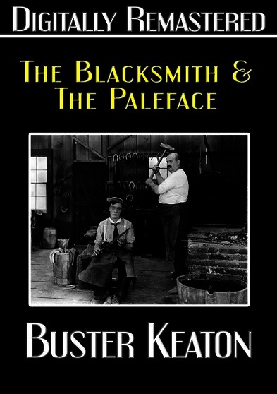 Buster Keaton: The Blacksmith and The Paleface - Digitally Remastered