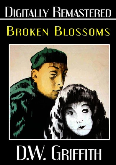 Broken Blossoms - Digitally Remastered