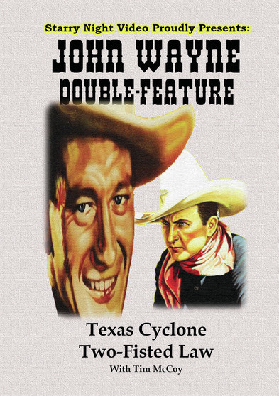 John Wayne Double Feature #2 - Texas Cyclone & Two-Fisted Law