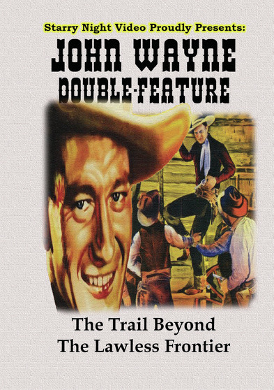 John Wayne Double Feature #7 - The Trail Beyond & The Lawless Frontier