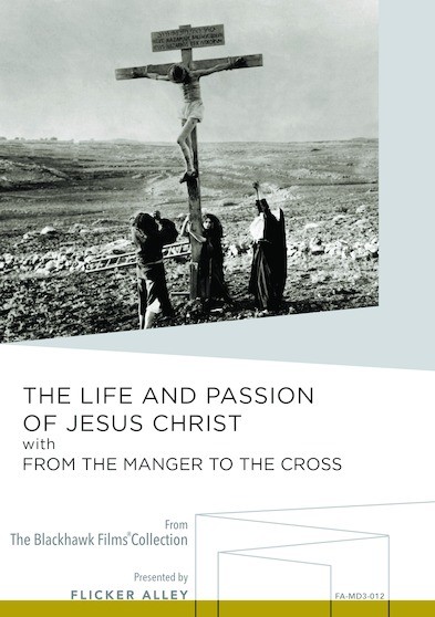 The Life and Passion of Jesus Christ with From The Manger to The Cross
