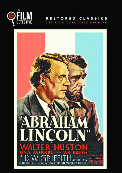 Abraham Lincoln (The Film Detective Restored Version)