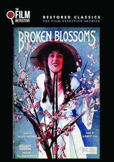 Broken Blossoms (The Film Detective Restored Version)