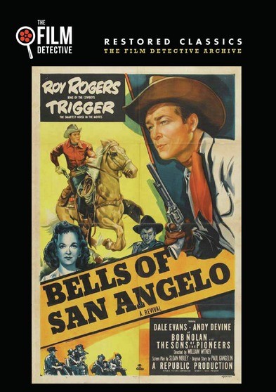 Bells of San Angelo (The Film Detective Restored Version)