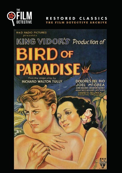 Bird of Paradise (The Film Detective Restored Version)