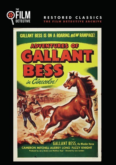 The Adventures of Gallant Bess (The Film Detective Restored Version)