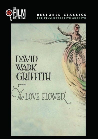 The Love Flower (The Film Detective Restored Version)