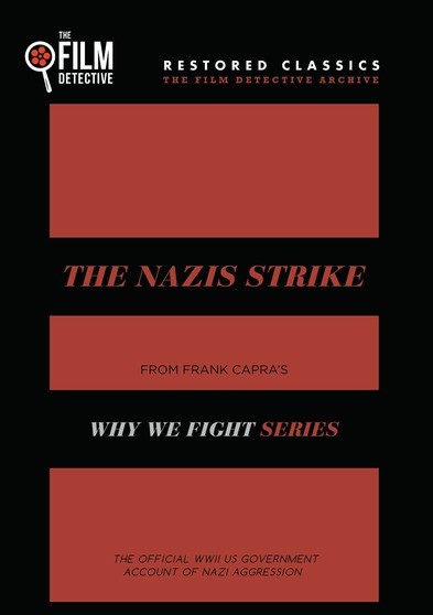 The Nazis Strike (The Film Detective Restored Version)