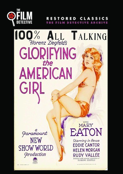 Glorifying the American Girl (The Film Detective Restored Version)