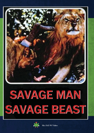 Savage Men Savage Beast