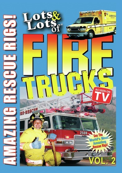 Lots & Lots of Fire Trucks Volume 2 - Amazing Rescue Rigs