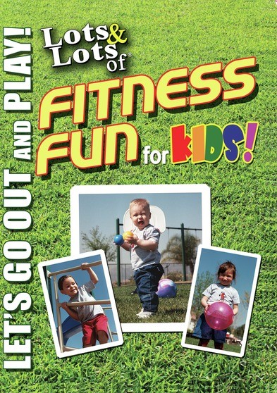 Lots & Lots of Fitness Fun for Kids