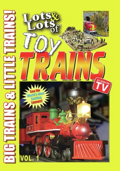 Lots & Lots of Toy Trains Volume 1 - Big Trains and Little Trains