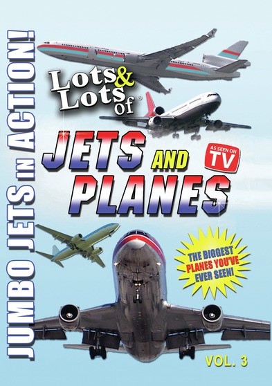 Lots & Lots of Jets and Planes Volume 3 - Jumbo Jets at Work