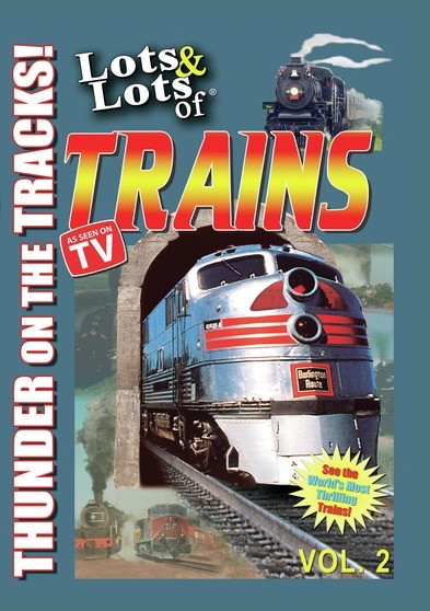 Lots & Lots of Trains Volume 2 - Thunder on the Tracks!