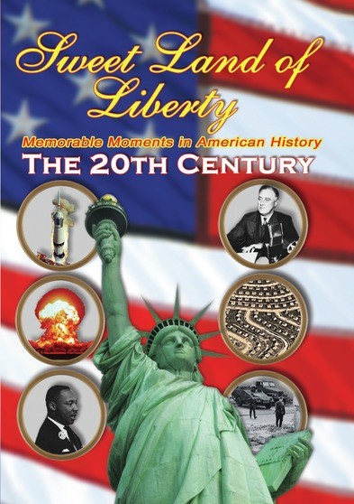 Sweet Land of Liberty - America in the 20th Century