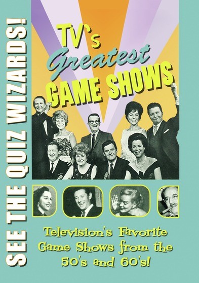 TV's Greatest Game Shows - Televisions favorite shows from the 50s, 60s and more